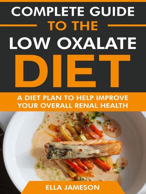 cover image of Complete Guide to the Low Oxalate Diet